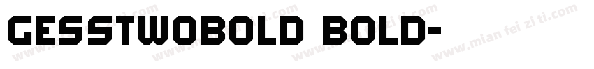 GESSTwoBold Bold字体转换